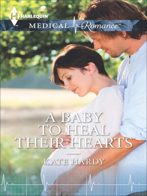 Title details for A Baby to Heal Their Hearts by Kate Hardy - Available